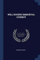 Cover of Will Rogers Immortal Cowboy
