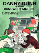 Cover of Danny Dunn and the Homework Machine