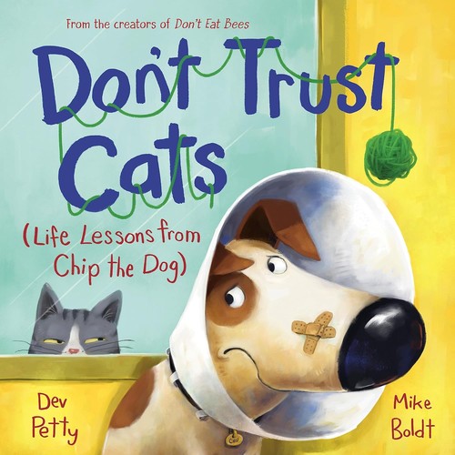 Cover of Don't Trust Cats: Life Lessons from Chip the Dog
