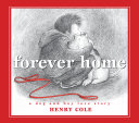 Cover of Forever Home: A Dog and Boy Love Story