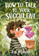 Cover of How to Talk to Your Succulent
