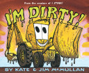 Cover of I'm Dirty!
