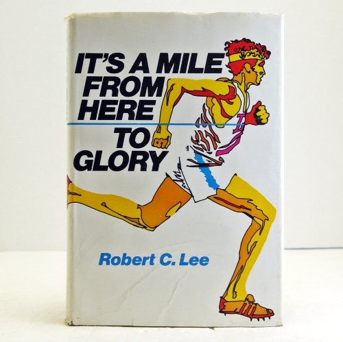 Cover of It's a Mile from Here to Glory