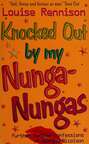 Knocked Out by Nunga-Nungas
