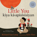Cover of Little You / kiya kâ-apisîsisiyan