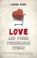 Cover of Love and other Perishable Items