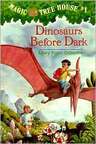 Dinosaurs Before Dark (Magic Tree House #1)