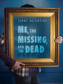 Cover of Me, the Missing, and the Dead