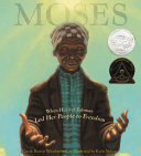 Cover of Moses: When Harriet Tubman Led Her People to Freedom