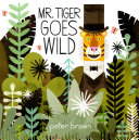 Cover of Mr Tiger Goes Wild