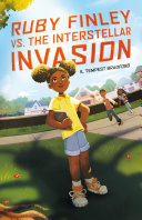 Cover of Ruby Finley Vs. the Interstellar Invasion