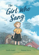 Cover of The Girl Who Sang: A Holocaust Memoir of Hope and Survival