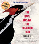 Cover of The Race to Save the Lord God Bird