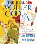 Cover of The Real Dada Mother Goose: A Treasury of Complete Nonsense