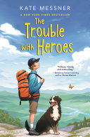 Cover of The Trouble with Heroes