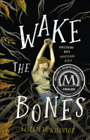 Cover of Wake the Bones