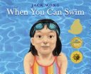 Cover of When You Can Swim