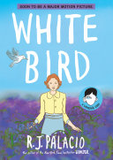 Cover of White Bird: A Wonder Story (A Graphic Novel)