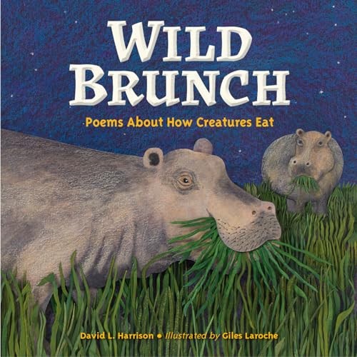 Cover of Wild Brunch: Poems About How Creatures Eat