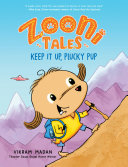 Cover of Zooni Tales: Keep It Up, Plucky Pup
